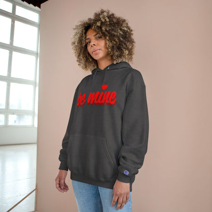 Be Mine Hoodie — Valentine's Day Cozy Champion Sweatshirt