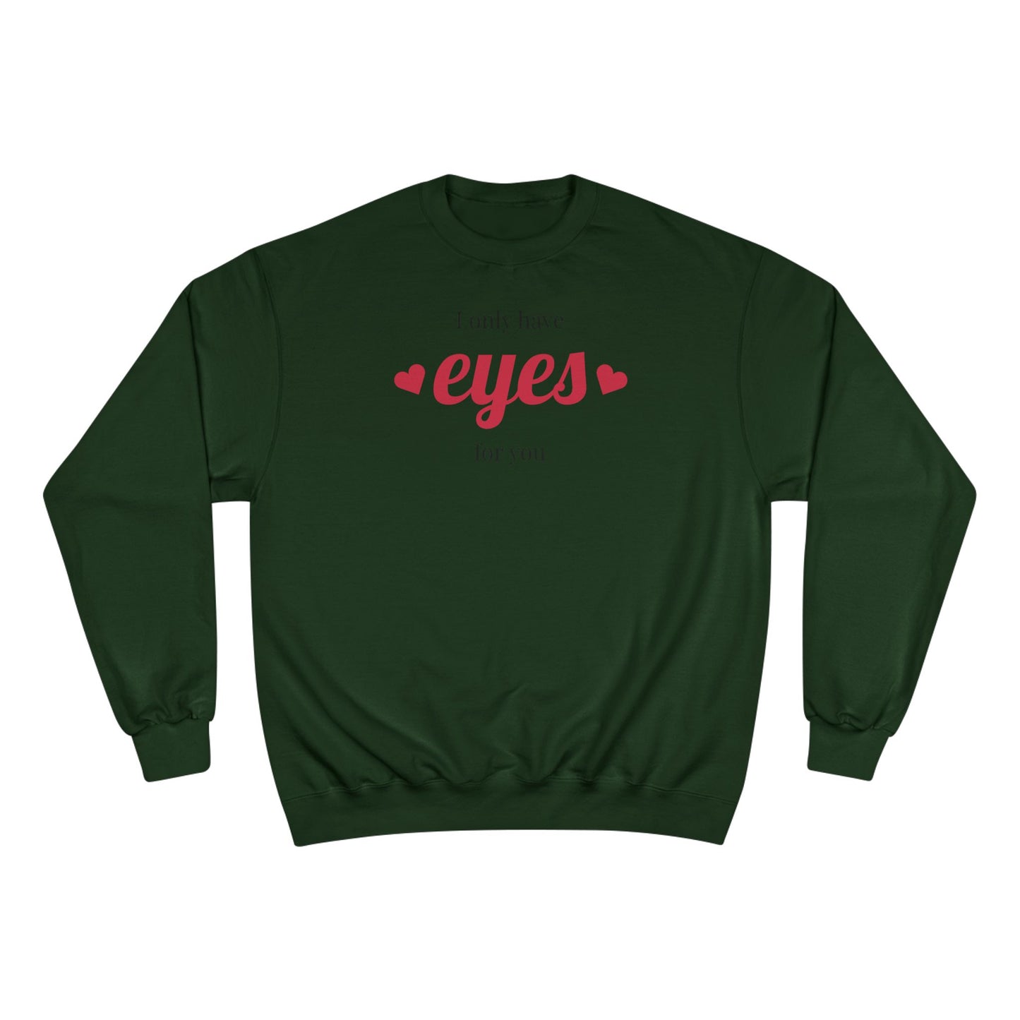 Love Eyes Sweatshirt — "Look have eyes for you" Romantic Crewneck