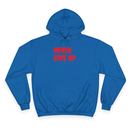 Never Give Up Hoodie – Motivational White Champion Hoodie