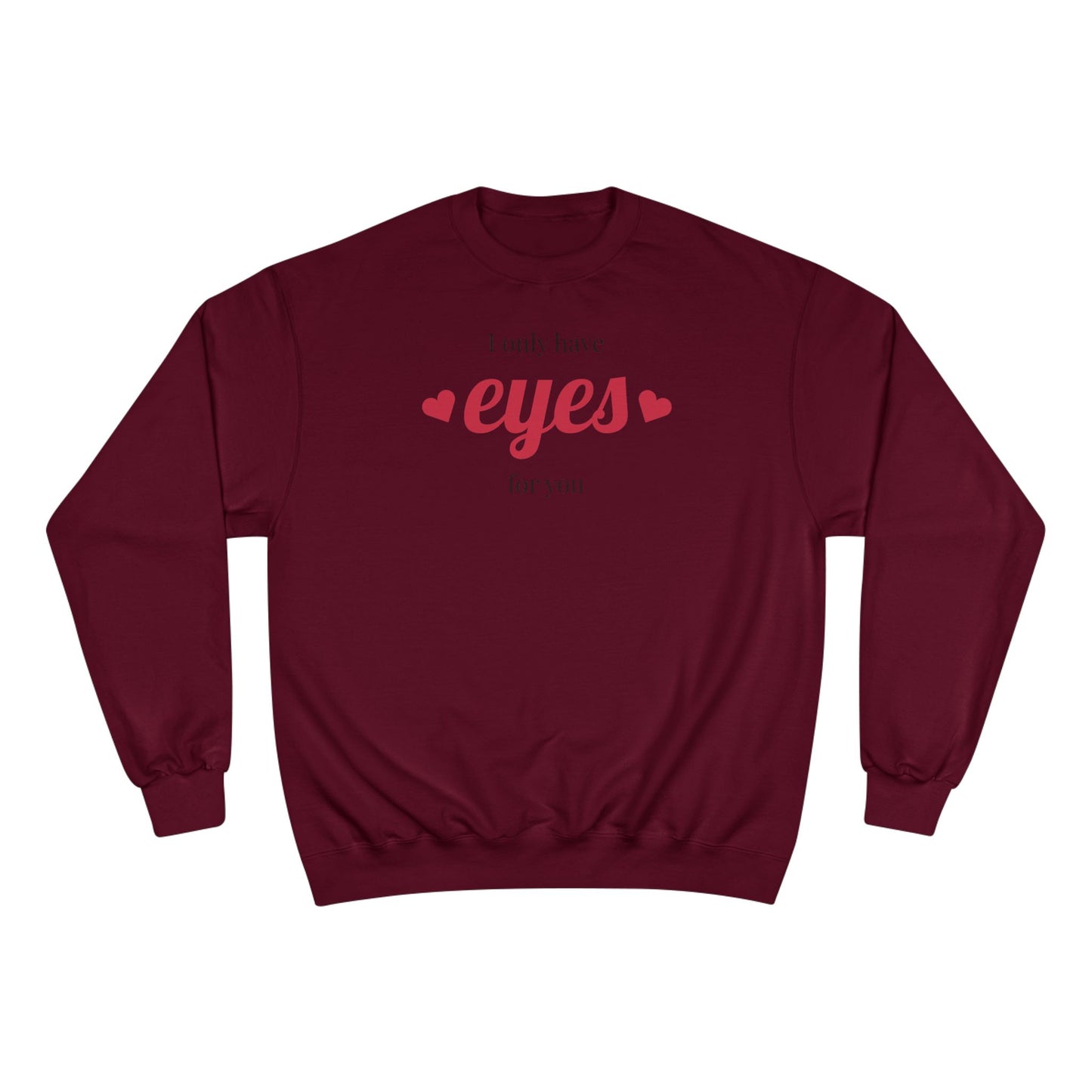 Love Eyes Sweatshirt — "Look have eyes for you" Romantic Crewneck