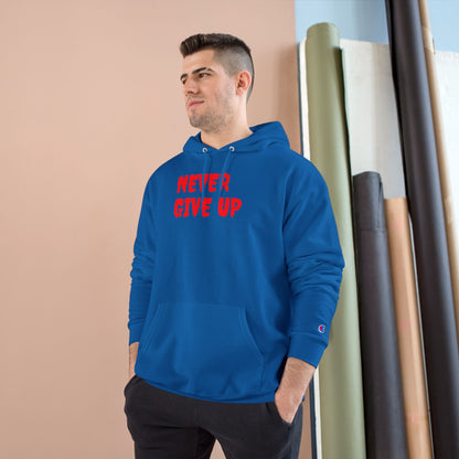 Never Give Up Hoodie – Motivational White Champion Hoodie