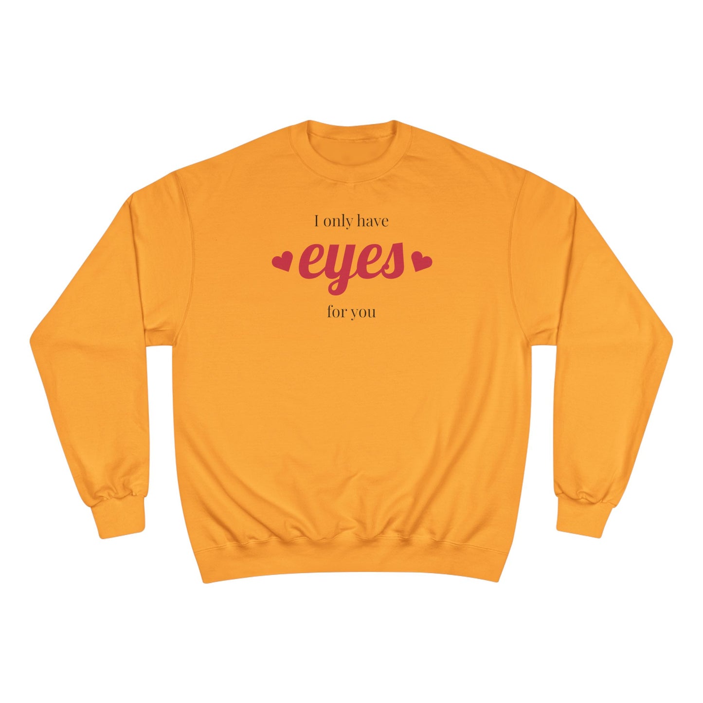 Love Eyes Sweatshirt — "Look have eyes for you" Romantic Crewneck