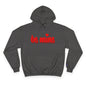 Be Mine Hoodie — Valentine's Day Cozy Champion Sweatshirt