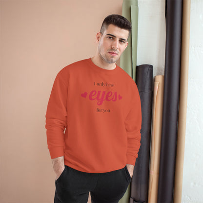 Love Eyes Sweatshirt — "Look have eyes for you" Romantic Crewneck
