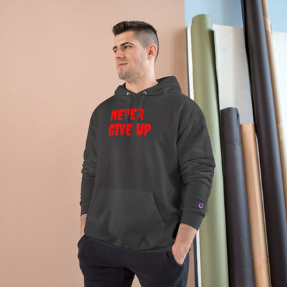 Never Give Up Hoodie – Motivational White Champion Hoodie