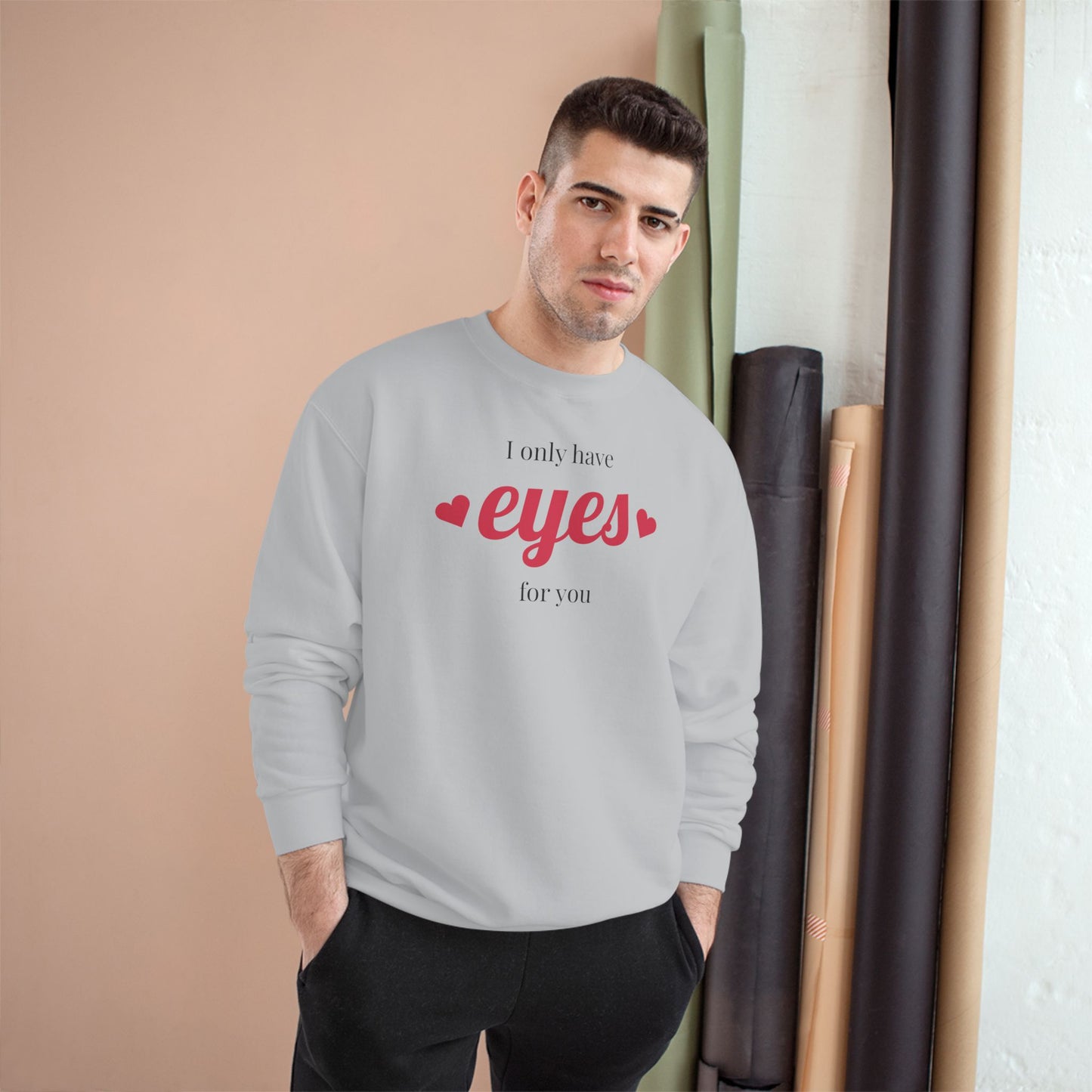 Love Eyes Sweatshirt — "Look have eyes for you" Romantic Crewneck