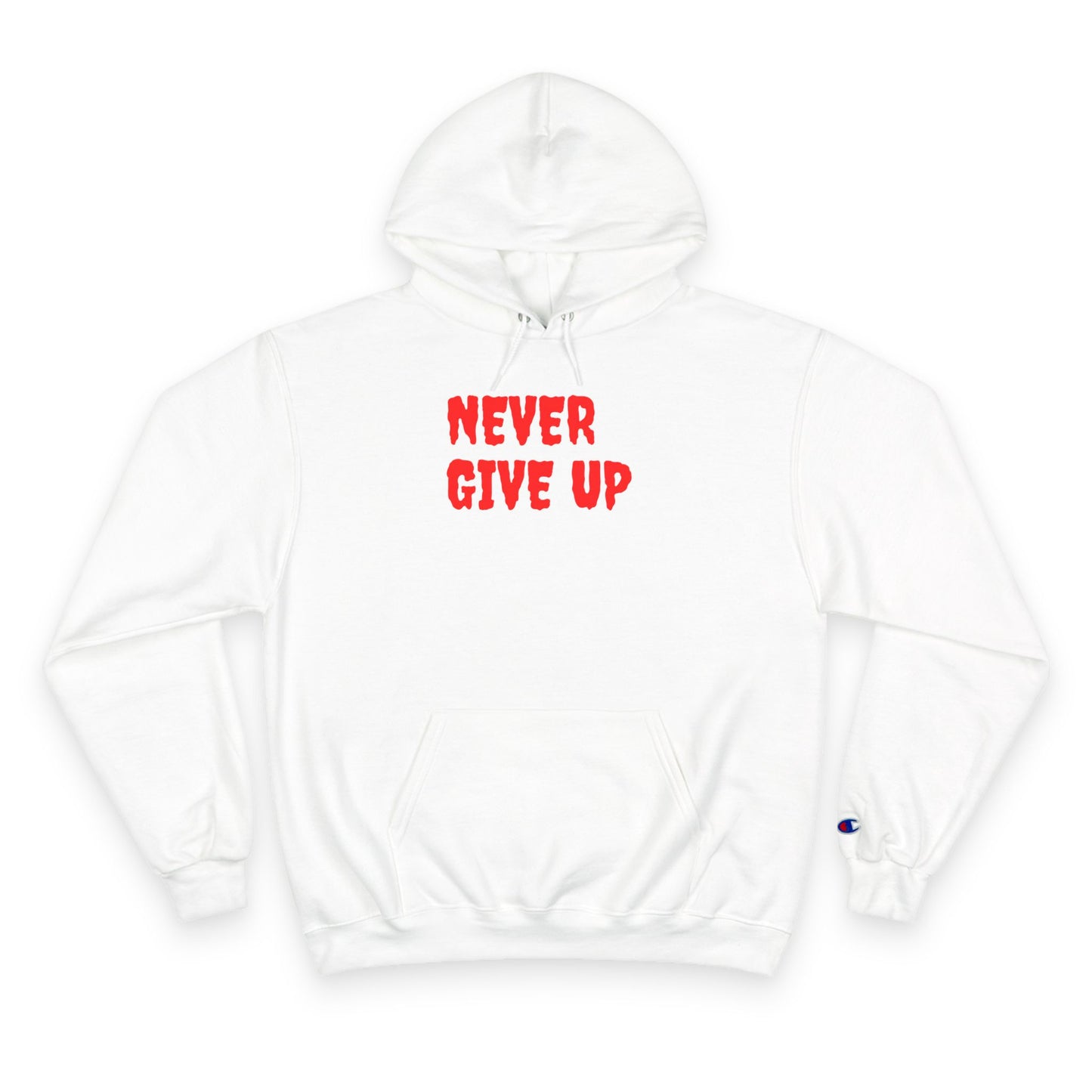 Never Give Up Hoodie – Motivational White Champion Hoodie