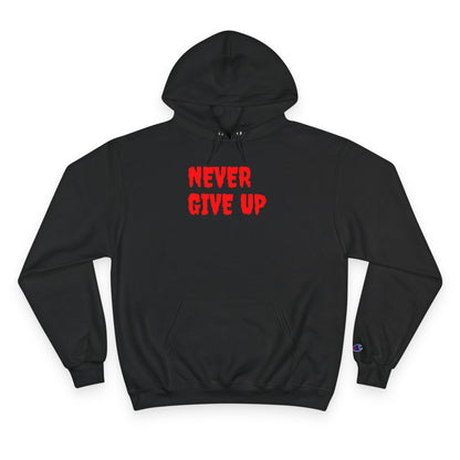 Never Give Up Hoodie – Motivational White Champion Hoodie